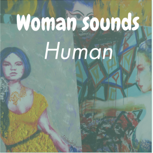 Woman sounds Human